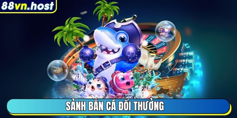 88VN Xufjp🎖️【88 VN】| Link Vào Trang Chủ 88VN.com Năm 2026 27 Sảnh Bắn Cá đổi thưởng